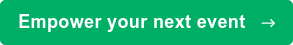 Empower your next event